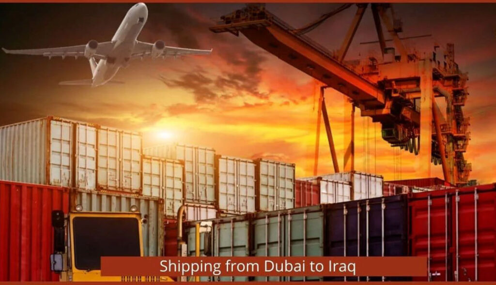 Dubai to Iraq Cargo Door to Door