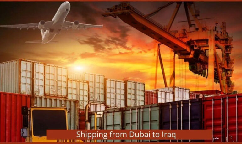 Dubai to Iraq Cargo Door to Door